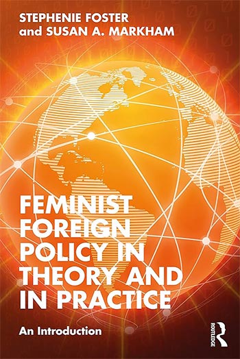 Feminist Foreign Policy in Theory and Practice